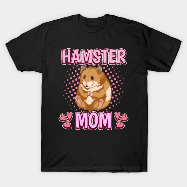 Hamster Mom T-Shirt by TheTeeBee